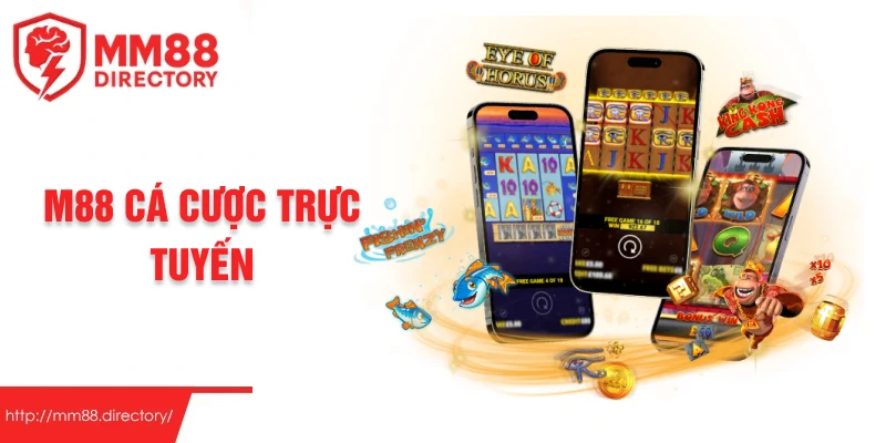 M88 cá cược trực tuyến