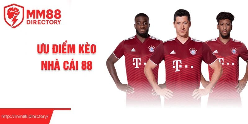 Ưu điểm kèo nhà cái 88